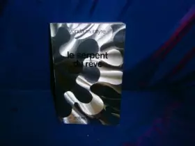 Couverture du produit · Le serpent du reve