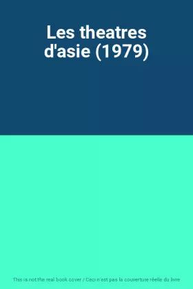 Couverture du produit · Les theatres d'asie (1979)