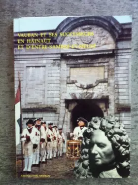 Couverture du produit · Vauban et ses successeurs en Hainaut et d'entre-Sambri et Meuse