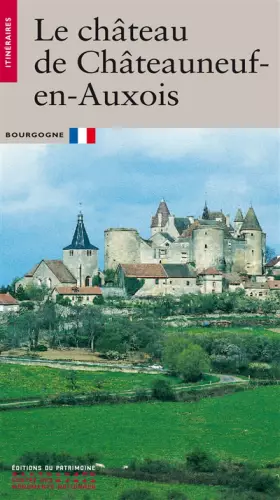 Couverture du produit · Le Chateau de Chateauneuf-en-Auxois