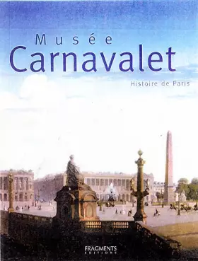Couverture du produit · Musée Carnavalet : Histoire de Paris