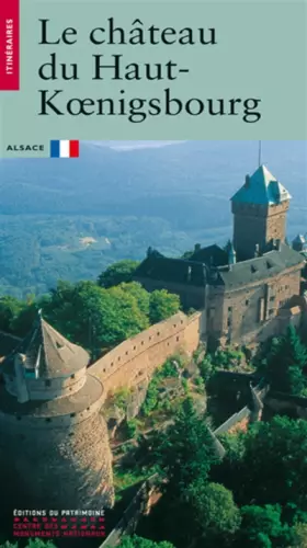 Couverture du produit · Le Château du Haut-Koenigsbourg