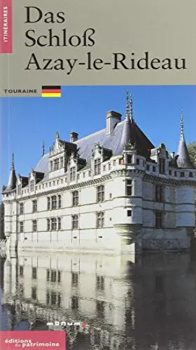 Couverture du produit · Le Chateau d'Azay-le-Rideau, (version allemande)