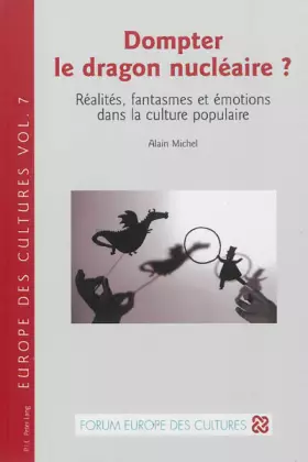 Couverture du produit · Dompter le dragon nucléaire ?: Réalités, fantasmes et émotions dans la culture populaire