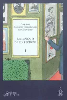 Couverture du produit · Les marques de collections: Tome 1, Cinquièmes rencontres internationales du salon du dessin, 24 et 25 mars 2010