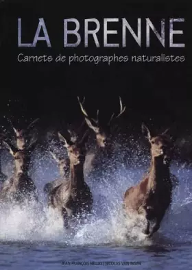 Couverture du produit · La Brenne: Carnets de photographes naturalistes
