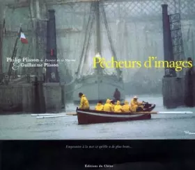 Couverture du produit · PECHEURS D'IMAGES A LA TRINITE SUR MER. Emprunter à la mer ce qu'elle a de plus beau...
