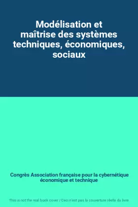 Couverture du produit · Modélisation et maîtrise des systèmes techniques, économiques, sociaux