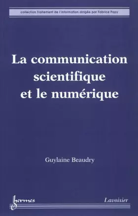 Couverture du produit · La communication scientifique et le numérique