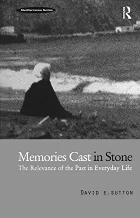 Couverture du produit · Memories Cast in Stone: The Relevance of the Past in Everyday Life (Mediterranea)