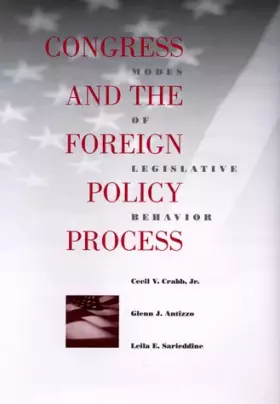 Couverture du produit · Congress and the Foreign Policy Process: Modes of Legislative Behavior (Political Traditions in Foreign Policy Series)