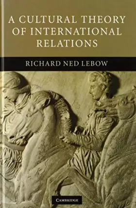Couverture du produit · A Cultural Theory of International Relations