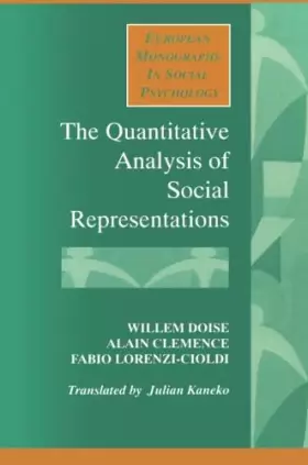 Couverture du produit · The Quantitative Analysis of Social Representations (European Monographs in Social Psychology)