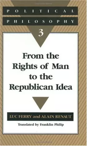 Couverture du produit · Political Philosophy 3: From the Rights of Man to the Republican Idea