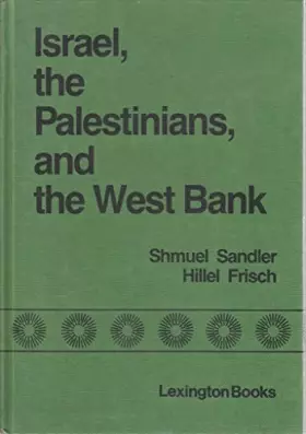 Couverture du produit · Israel, the Palestinians, and the West Bank: A study in intercommunal conflict