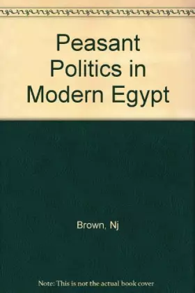 Couverture du produit · Peasant Politics in Modern Egypt: The Struggle Against the State