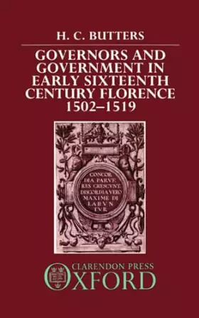 Couverture du produit · Governors and Government in Early Sixteenth-Century Florence, 1502-1519