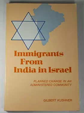 Couverture du produit · Immigrants From India in Israel: Planned Change in an Administered Community