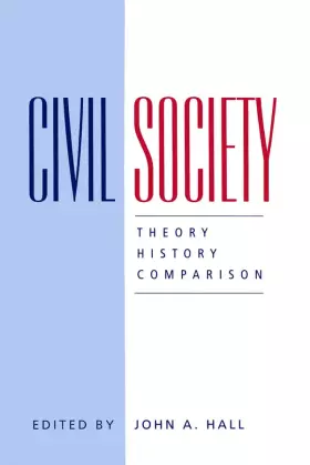 Couverture du produit · Civil Society: Theory, History, Comparison