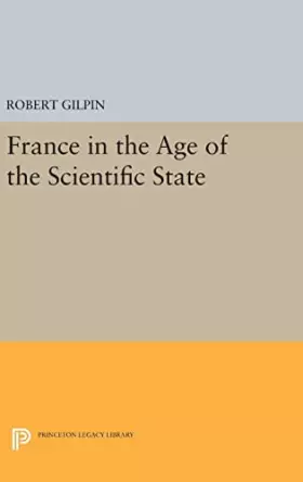 Couverture du produit · France in the Age of the Scientific State (Center for International Studies, Princeton University)