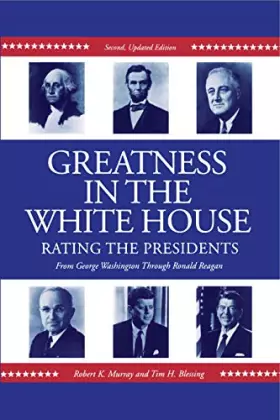 Couverture du produit · Greatness in the White House: Rating the Presidents, From Washington Through Ronald Reagan