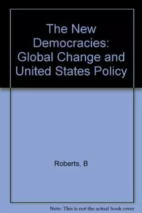 Couverture du produit · The New Democracies: Global Change and U.S. Policy