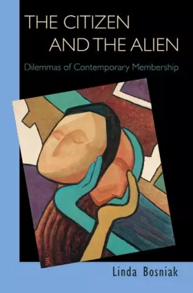 Couverture du produit · The Citizen and the Alien: Dilemmas of Contemporary Membership