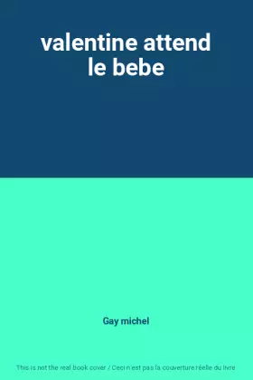 Couverture du produit · valentine attend le bebe