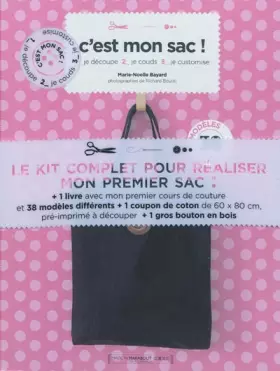 Couverture du produit · C'est mon sac !: 1 je découpe, 2 je couds, 3 je customise