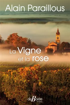 Couverture du produit · La vigne et la rose