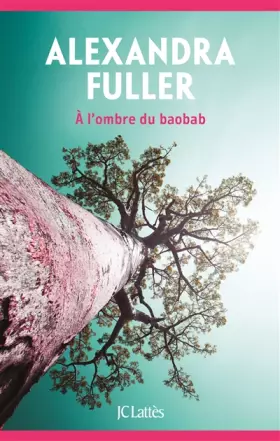 Couverture du produit · A l'ombre du baobab
