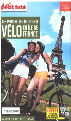 Couverture du produit · Guide Les plus belles Balades à Vélo Île-de-France 2021-2022 Petit Futé