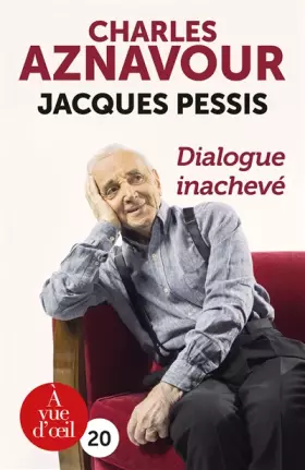 Couverture du produit · Charles Aznavour - Jacques Pessis : Dialogue inachevé