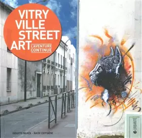 Couverture du produit · Vitry ville Street Art: L'aventure continue !