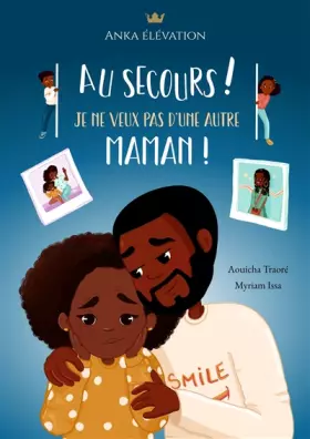 Couverture du produit · Au secours ! Je ne veux pas d'une autre maman !
