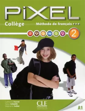 Couverture du produit · Pixel collège 2 - Niveau A2 - Livre de l'élève + Cahier d'activités + DVD