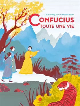 Couverture du produit · Confucius, toute une vie