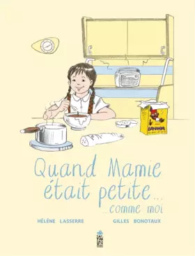 Couverture du produit · Quand Mamie était petite (comme moi)