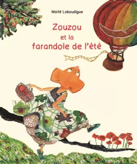 Couverture du produit · ZOUZOU ET LA FARANDOLE DE L'ÉTÉ
