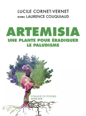 Couverture du produit · Artemisia: Une plante pour éradiquer le paludisme
