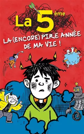 Couverture du produit · La 5e, la (encore) pire année de ma vie