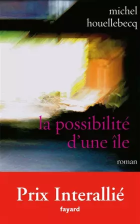 Couverture du produit · La possibilité d'une île - Prix Interallié 2005