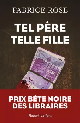 Couverture du produit · Tel père, telle fille - Prix Bête noire des Libraires 2020