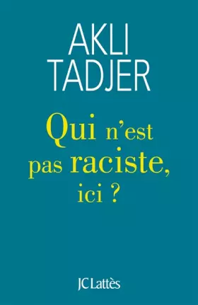 Couverture du produit · Qui n'est pas raciste ici ?