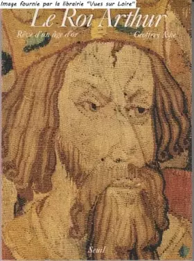 Couverture du produit · Le Roi Arthur. Rêve d'un âge d'or