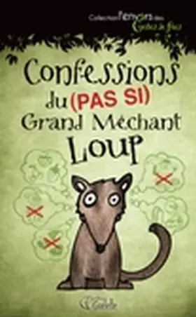 Couverture du produit · CONFESSIONS DU (PAS SI) GRAND MECHANT LOUP