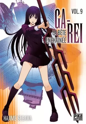 Couverture du produit · Ga-Rei : La bête enchaînée, tome 09
