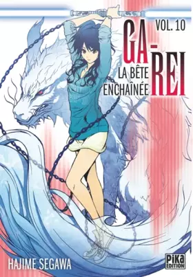 Couverture du produit · Ga-Rei : La bête enchaînée, tome 10