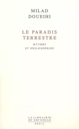 Couverture du produit · Le Paradis terrestre. Mythes et philosophies