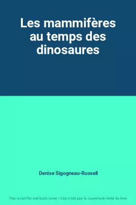 Couverture du produit · Les mammifères au temps des dinosaures